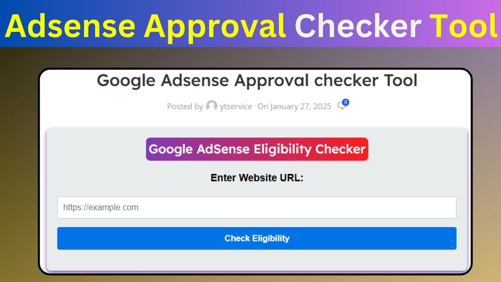 Adsense Approval Checker Tool- Google AdSense Eligibility Checker tool